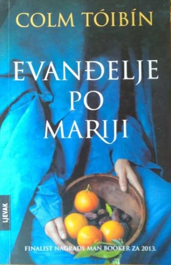 Colm Toíbín : Evanđelje po Mariji
