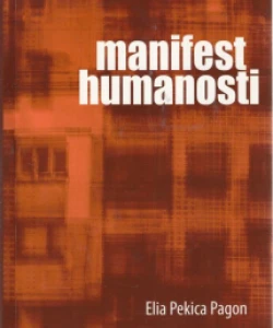 Ali Pekica Pagon : Manifest humanosti