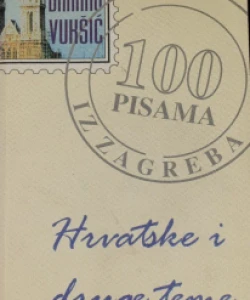 Branko Vukšić: 100 pisama iz Zagreba